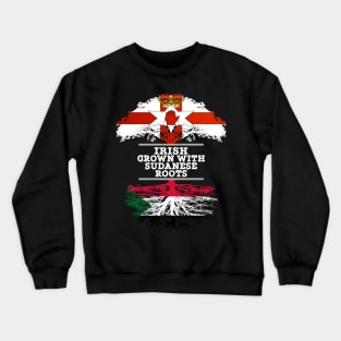 Northern Irish Grown With Sudanese Roots - Gift for Sudanese With Roots From Sudan Crewneck Sweatshirt